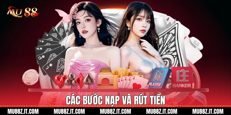 Các bước nạp và rút tiền