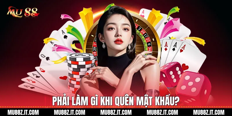 Phải làm gì khi quên mật khẩu?